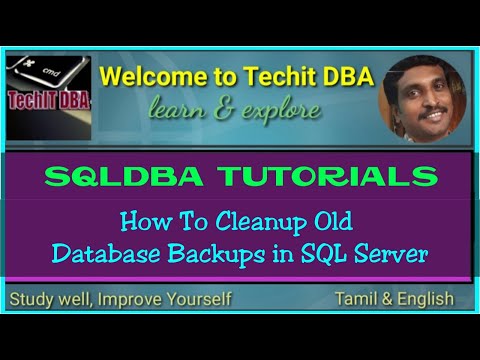 PART 55 HOW TO CLEANUP OLD DATABASE BACKUPS IN SQL SERVER(Tamil) | TechIT DBA