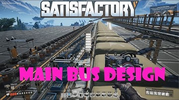 Satisfactory - Main Bus Design - Factory Logistics and Organization Tutorial