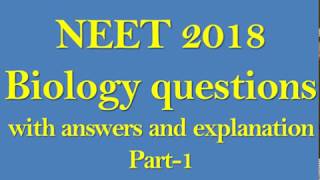 NEET 2018 Biology questions with solution Part-1