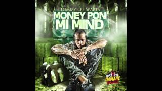 Tommy Lee Sparta   Money Pon Mi Mind