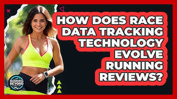 How Does Race Data Tracking Technology Evolve Running Reviews? - Running Beyond Limits