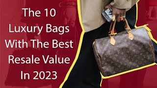 The 10 Luxury Bags With The Best Resale Value In 2023 