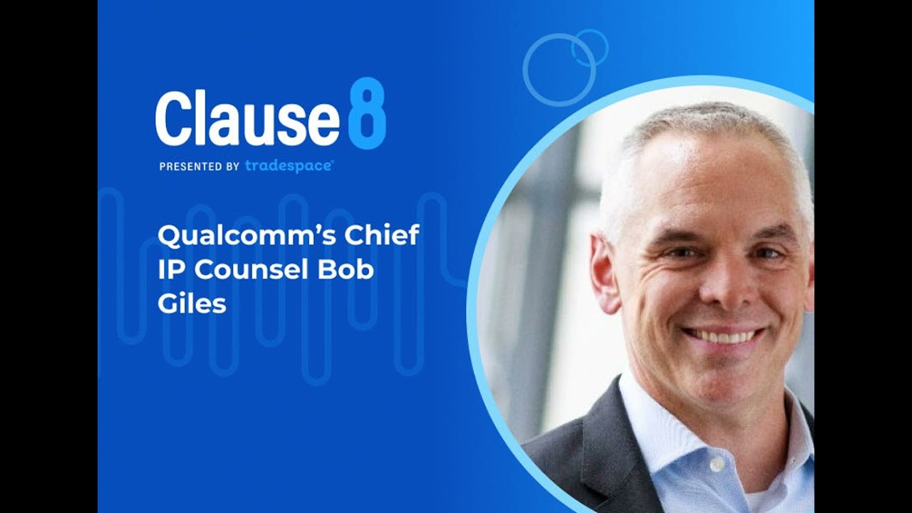 Bob Giles – Exclusive Interview with Qualcomm's New Chief IP Counsel