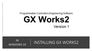 Installing GX Works2 On Windows 10 | Mitsubishi PLC Software | Tamil