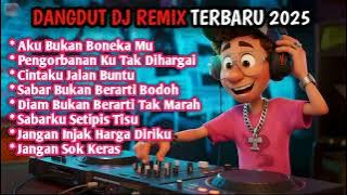 Aku Bukan Boneka Mu 🎵 Dangdut DJ Remix Full Bass 2025 🎵