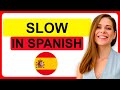 ✅How to Say SLOW in Spanish ✏️How to Write and Pronounce SLOW in Spanish.