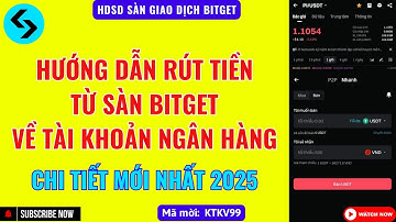Rút Tiền Từ Bitget Về Ngân Hàng NHANH CHÓNG chỉ trong 5 Phút