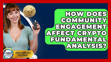 How Does Community Engagement Affect Crypto Fundamental Analysis? - Crypto Simplified for Seniors