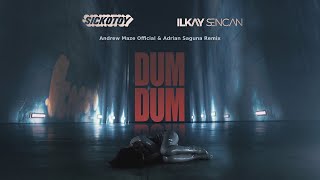 SICKOTOY & Ilkay Sencan - Dum Dum | Andrew Maze Official & Adrian Saguna Remix Resimi