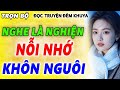 HAY NHẤT NHÌ THẾ GIỚI! Giọng Kể Đỉnh Cao nghe cực êm tai _ Kể Chuyện Đêm Khuya cảm động#mchaiyen