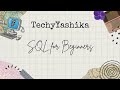 Welcome to My SQL Series | Let’s Start Together