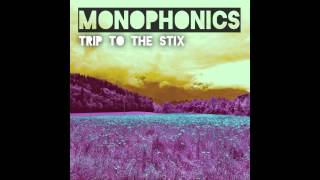 Video thumbnail of "Monophonics - "Trip to the Stix""