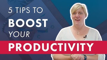 5 Tips To INCREASE Your Productivity And Improve Your Efficiency