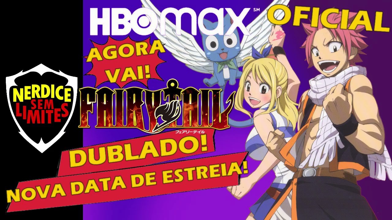 AGORA VAI! Anunciada NOVA DATA DE ESTREIA de FAIRY TAIL DUBLADO na