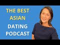 The asian dating podcast  ep 1