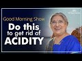 The Good Morning Show | Episode 8- Acidity | The Yoga Institute