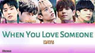 DAY6 - When You Love Someone (그렇더라고요) | Sub (Han - Rom - English) Color Coded Lyrics