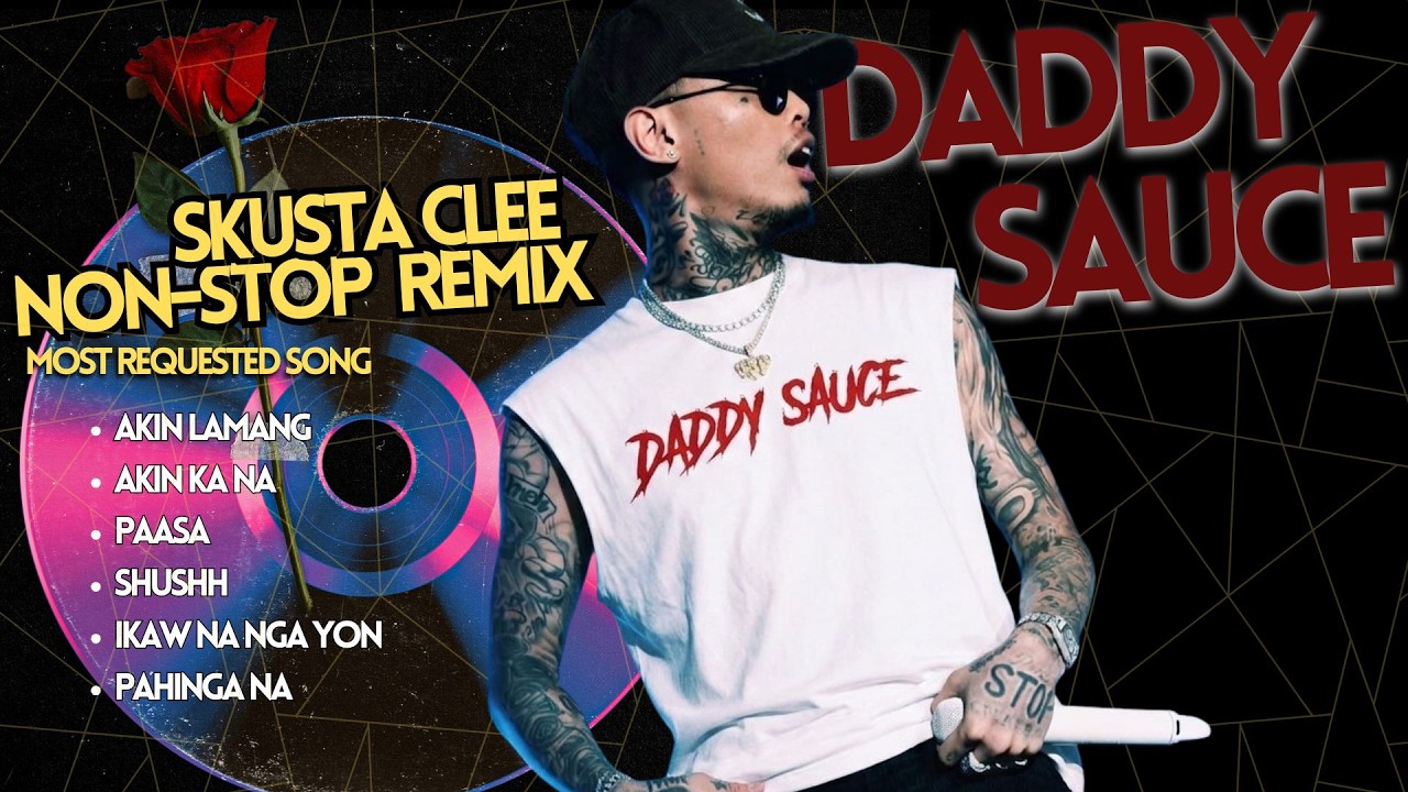Daddy Sauce 🔥 Skusta Clee Nonstop Remix 2026 | OPM Remix Playlist - YouTube