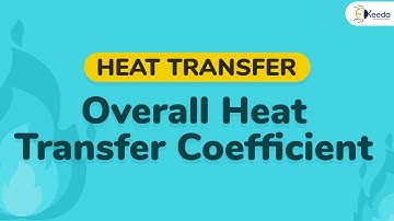 Overall Heat Transfer Coefficient - Heat Exchanger - Heat Transfer