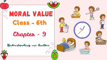 CHAPTER-9 | CLASS-6 | MORAL VALUES  | UNDERSTANDING ONE ANOTHER  | PRAKASH GLOBAL E  | ‪@TinTinTV900