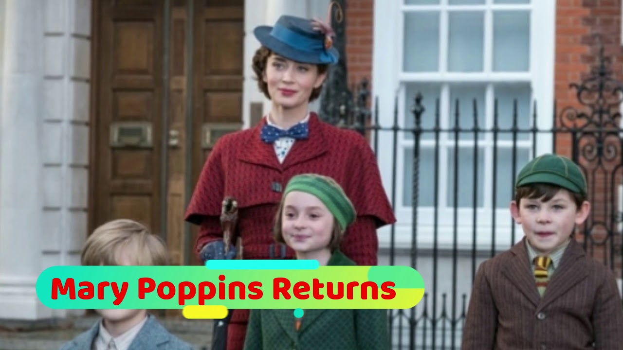  Film  Natal Anak  anak  Terbaru  2022 Mary Poppins Returns 