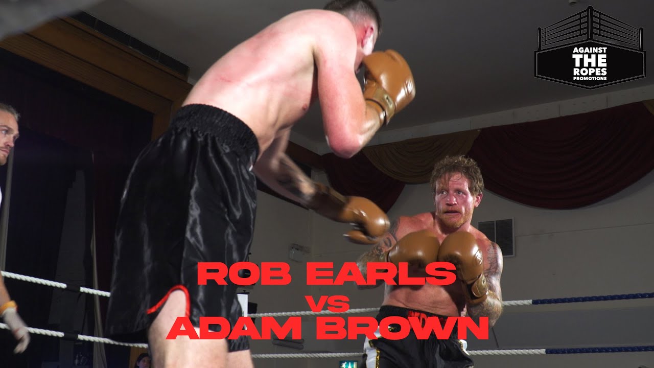Against The Ropes ROB EARLS VS ADAM BROWN - The Ultimate #boxing ...