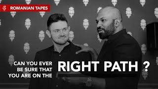 Can You Ever Be Sure You Are on the Right Path?  - Dananjaya Hettiarachchi | Romanian Tapes