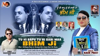 Tu Hi Bapu Tu Hi Sadi Maa Bhim Ji Kaur Preet Mtrackentertainment Lastest Punjabi 2021