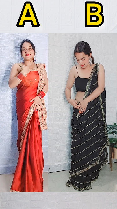 Who is best A ya B ? #shorts #youtubeshorts #saree #fashion