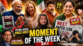 Moment of the Week ep.1 - Godi, Modi, NEET, cockroach, Petrol Diesel, Dilli to Punjab | Roast.