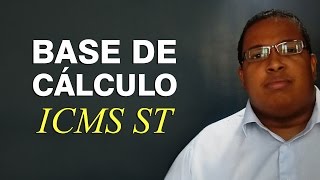 Base de cálculo do ICMS ST