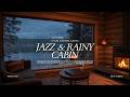 Rainy Cabin Window Jazz Smooth Saxophone Jazz Music with Rain Sounds for Sleep, Study and Relaxation