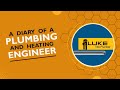 The Diary Of A Plumbing &amp; Heating Engineer With Luke The Plumber