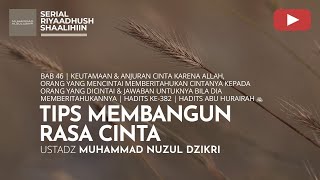 1593. TIPS MEMBANGUN RASA CINTA | Riyaadhush Shaalihiin | Ustadz Muhammad Nuzul Dzikri