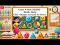 SHAPES AROUND US | PART 1 | CLASS 4 MATHS | CHAPTER 1 | MATHS MELA | NEW NCERT |2025