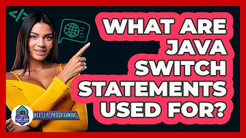 What Are Java Switch Statements Used For? - Next LVL Programming