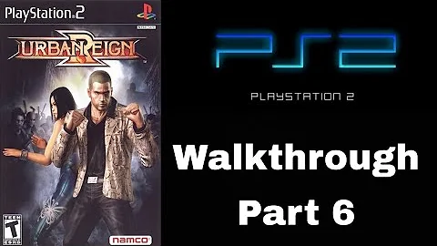 Urban Reign Walkthrough Part 6 [PS2]