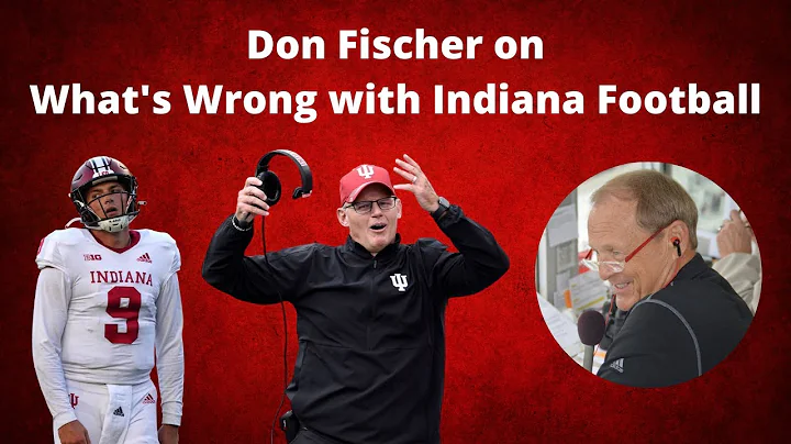 Don Fischer on What's Wrong with Indiana Football