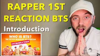 WHO IS BTS ? : The Seven Members Introduction | RAPPER FIRST REACTION