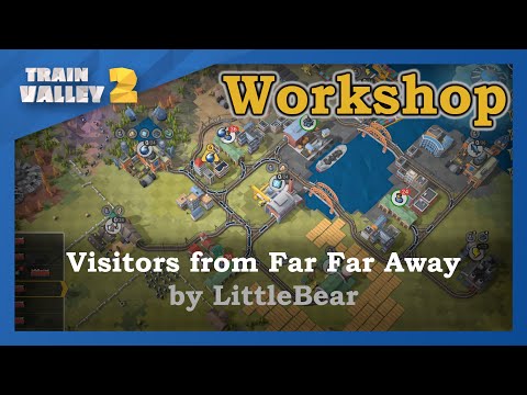 Train Valley 2 Workshop - Visitors from Far Far Away by LittleBear