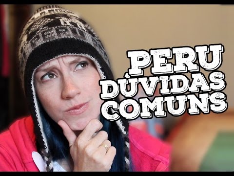 VIAGEM PERU: PERGUNTAS E RESPOSTAS FAQ