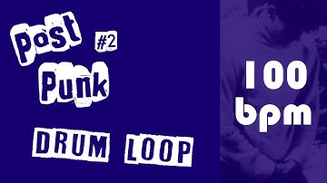 Post Punk Drum Loop #2 - 100 bpm