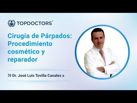Cirugía de Párpados: Procedimiento cosmético y reparador
