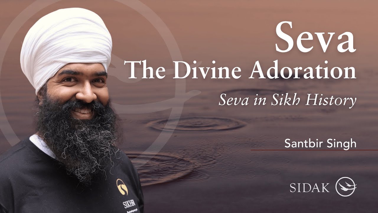 Seva in Sikh History | Seva: The Divine Adoration