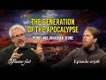 The Generation Of The Apocalypse | Episode 1328 | Perry And Jonathan Stone