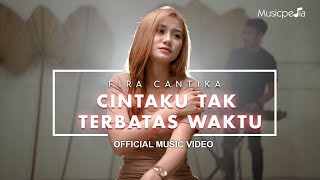 Fira Cantika - Cintaku Tak Terbatas Waktu