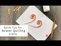 Quick tips for neater quilling  quilling paper tips  quilling for beginners