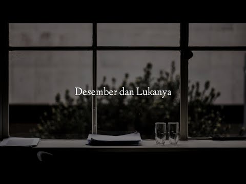Desember dan Lukanya || Musikalisasi Puisi Terbaru