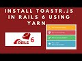 Create Toast Notifications On Rails 6 Application Using YARN