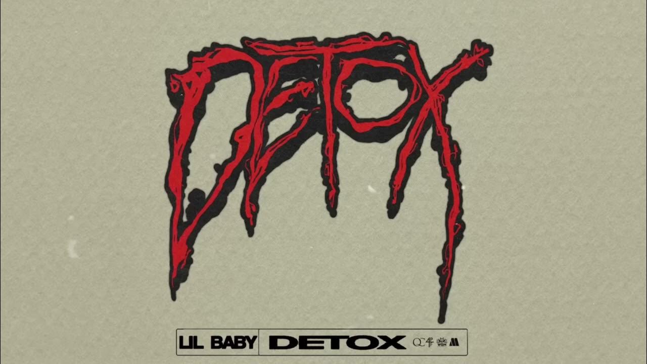 Lil Baby Detox [Clean] YouTube